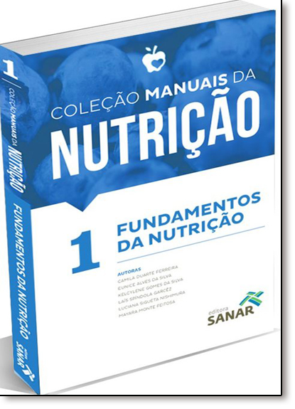 Fundamentos da Nutrição - Vol.1 - Coleção Manuais da Nutrição Para Provas e Concursos, livro de Camila Duarte