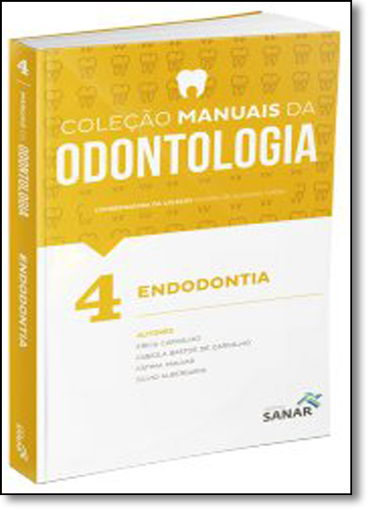 Endodontia - Vol.4 - Coleção Manuais da Odontologia, livro de Sandra de Quadros Uzêda