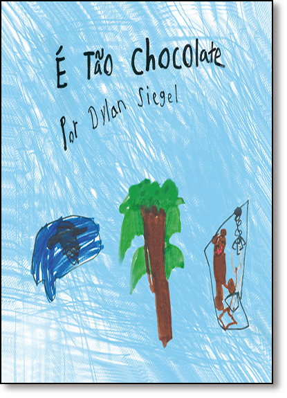 É Tão Chocolate, livro de Dylan Siegel