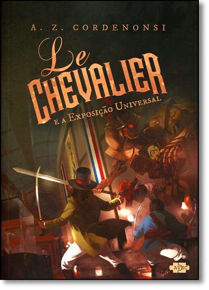 Le Chevalier e a Exposição Universal, livro de A .Z. Cordenonsi