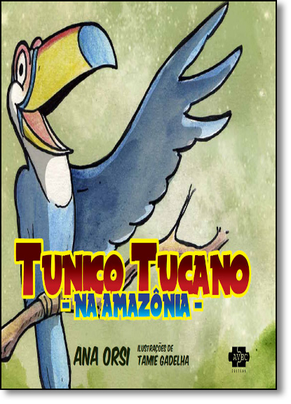 Tunico Tucano na Amazônia, livro de Ana Orsi