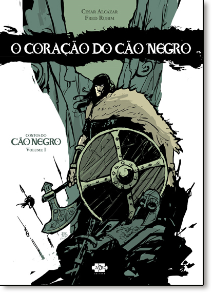 Coração do Cão Negro, O - Vol.1 - Série Contos do Cão Negro, livro de Cesár Alcázar