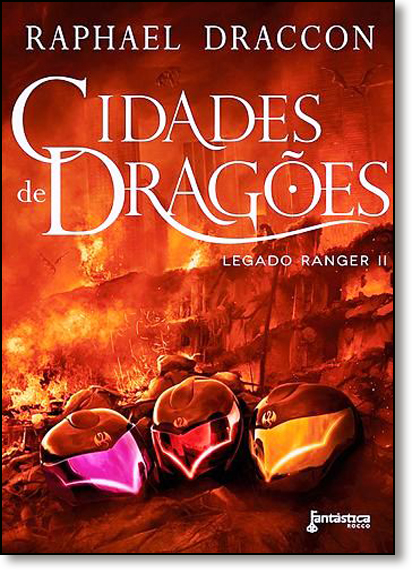 Cidades de Dragões - Vol.2 - Série Legado Ranger, livro de Raphael Draccon