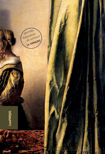 Querida Holandesa de Vermeer, livro de Lu Menezes