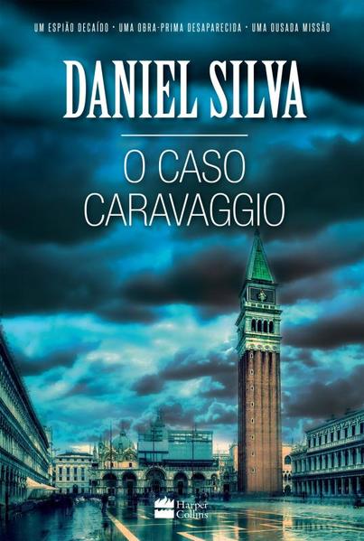 Caso Caravaggio, O, livro de Daniel Silva