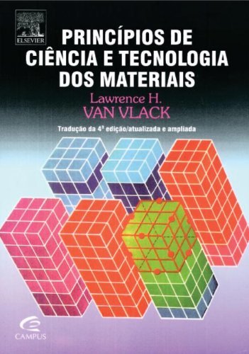 Principios de Ciências e Tecnologia de Materiais, livro de Lawrence Hall Van Vlack