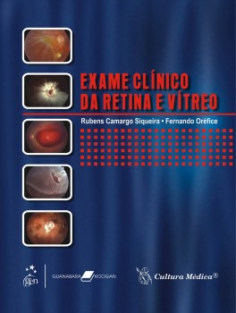 Exame clínico da retina e vítreo, livro de Fernando Oréfice, Rubens Camargo Siqueira