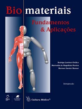 Biomateriais - Fundamentos e aplicações, livro de Herman Sander Mansur, Rodrigo Lambert Oréfice, Marivalda de Magalhães Pereira