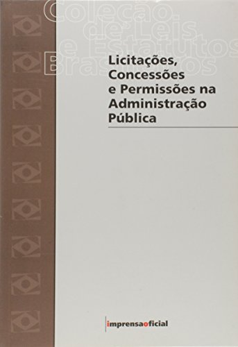 Licitações , Concessões e Permissões na Administração Pública, livro de Vários Autores