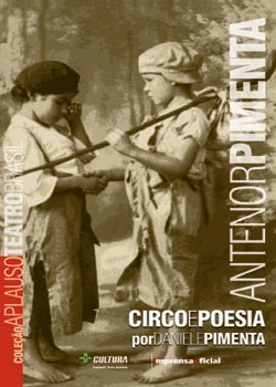 Coleção Aplauso Teatro Brasil: Antenor Pimenta: circo e poesia, livro de Daniele Pimenta