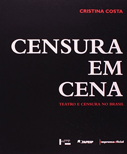 Censura em Cena : teatro e censura no Brasil, livro de Maria Cristina Castilho Costa
