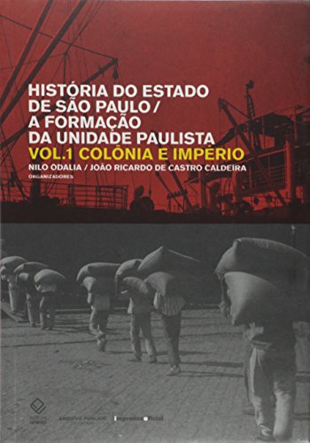 História do Estado de São Paulo Vol. I, II, III, livro de Nilo Odalia e João de Castro Caldeira