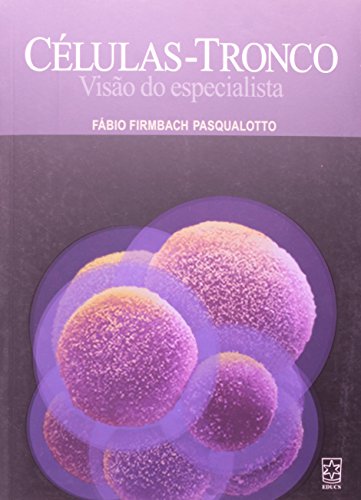 Células-tronco: visão do especialista - ESGOTADO , livro de Fábio Firmbach Pasqualoto