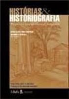 HISTÓRIAS & HISTORIOGRAFIA, livro de Maria Clara Tomaz Machado, Rosangela Patriota (Org.)