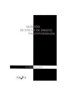 QUESTÕES DE ÉTICA E DE DIREITO NA UNIVERSIDADE, livro de Juarez Altafin