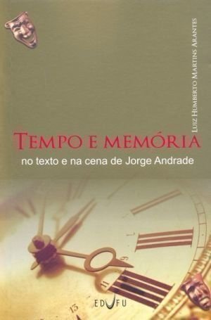 TEMPO E MEMÓRIA, livro de Luiz Humberto Martins Arantes