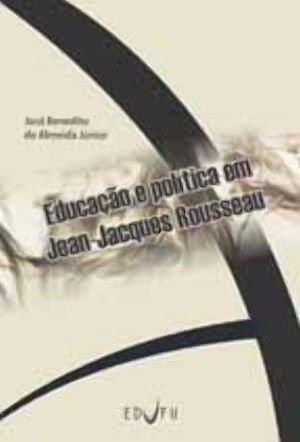 Educação e Política em Jean-Jacques Rousseau, livro de José Benedito de Almeida Júnior