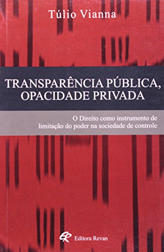 O Transparência Públicapacidade Privada, livro de Túlio Vianna