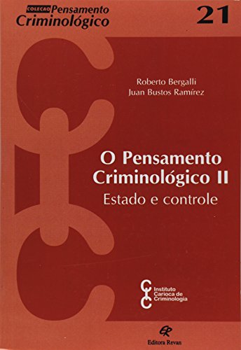 Pensamento Criminologico Ii, O - Estado E Controle, livro de Vários Autores