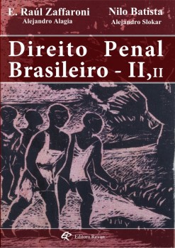 Direito Penal Brasileiro, livro de Alejandro Alagia, Nilo Batista, Alejandro Slokar, Raul Zaffaroni
