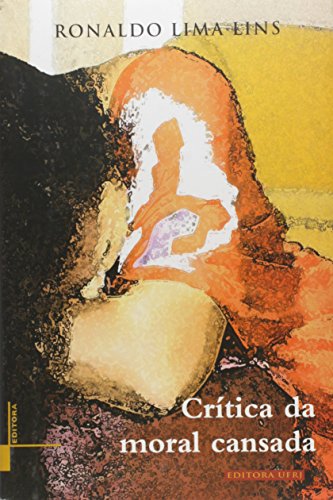 Crítica da moral cansada, livro de Ronaldo Lima Lins