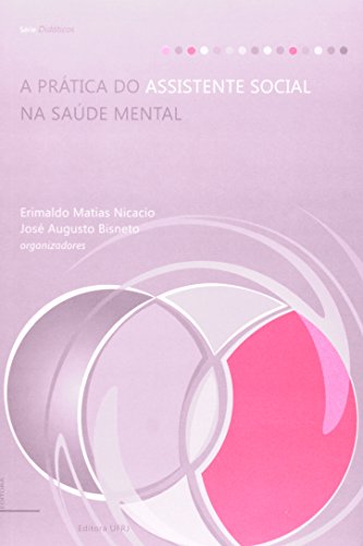 Prática do assistente social na saúde mental, A, livro de Erinaldo Matias Nicacio, José Augusto Bisneto