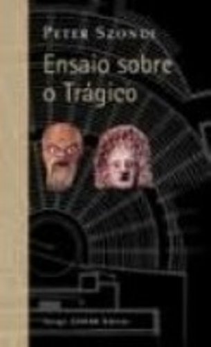 Ensaio Sobre o Trágico, livro de Peter Szondi