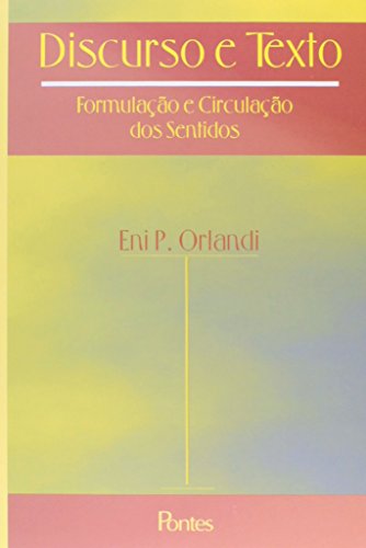 Discurso e texto - Formulação e circulação dos sentidos, livro de Eni Pulcinelli Orlandi