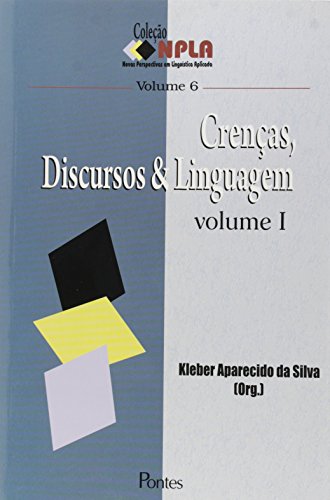 Crenças, discursos e linguagem - Volume 1, livro de Kleber Aparecido da Silva (Org.)