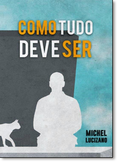 Como Tudo Deve Ser, livro de Michel Lucizano