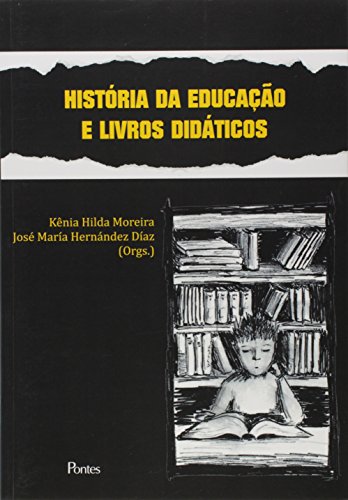 História da Educação e Livros Didáticos, livro de Kênia Hilda Moreira