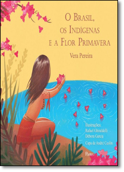 Brasil, os Indigenas e a Flor Primavera, livro de Vera Pereira