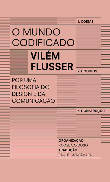 O mundo codificado: Por uma filosofia do design e da comunicação, livro de Vilém Flusser