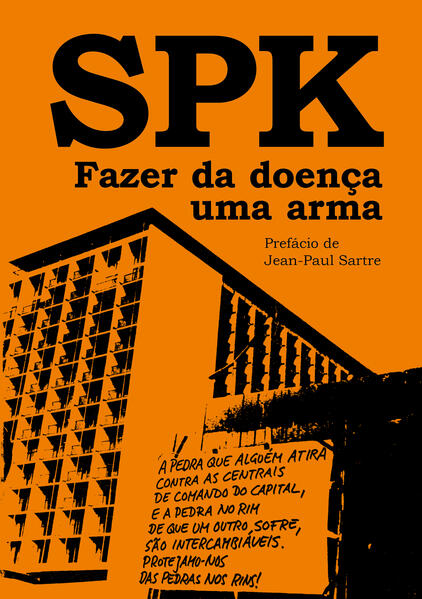 SPK &ndash; Fazer da doen&ccedil;a uma arma, livro de Coletivo Socialista de Pacientes SPK