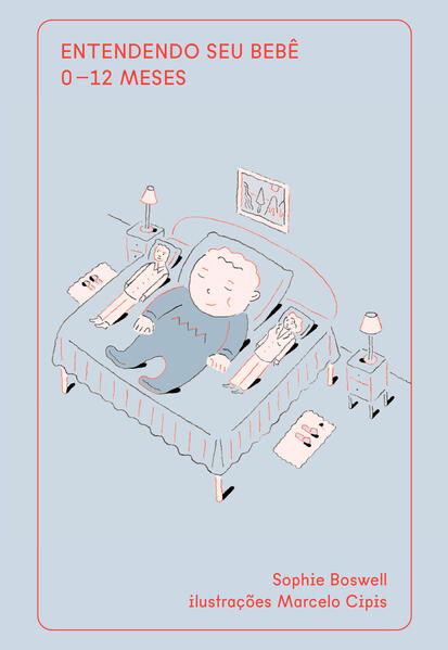 Entendendo seu bebê: 0-12 meses, livro de Sophie Boswell