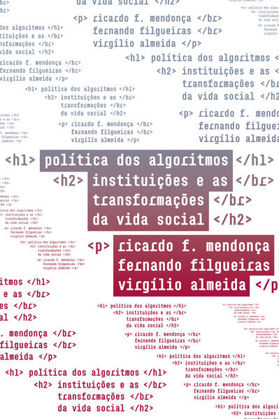 Política dos algoritmos: Instituições e as transformações da vida social, livro de Ricardo F. Mendonça, Fernando Filgueiras, Virgílio Almeida