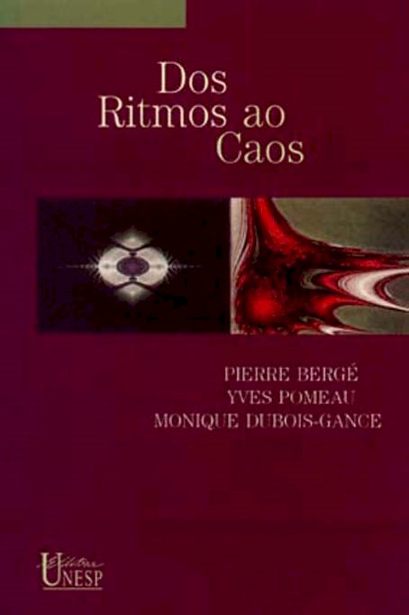 Dos ritmos ao caos, livro de Pierre Bergé, Yves Pomeau, Monique Dubois-Gance