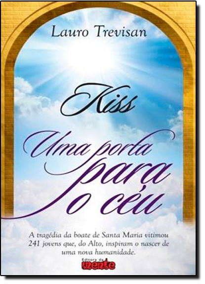 Kiss: Uma Porta para o Céu, livro de Lauro Trevisan