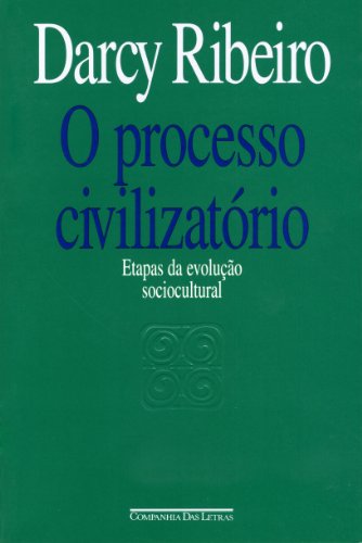 O processo civilizatório - Etapas da evolução sociocultural, livro de Darcy Ribeiro