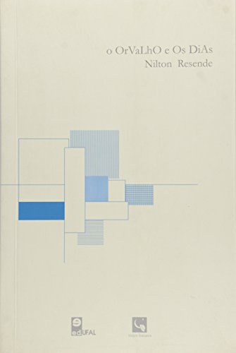 Orvalho E Os Dias, O, livro de naobuscaraspornenhumautor