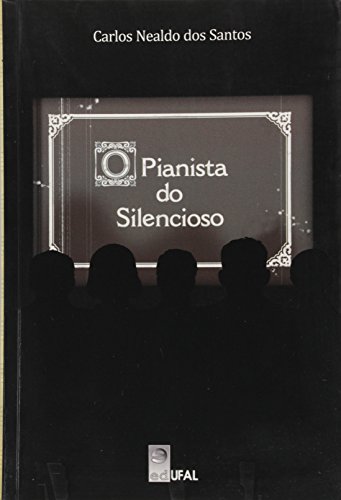 O Pianista do Silencioso, livro de Carlos Nealdo dos Santos