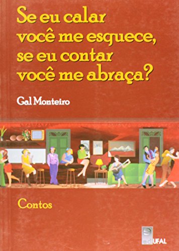 Se Eu Calar Voce Me Esquece, Se Eu Contar Voce Me Abraca?, livro de Gal Monteiro