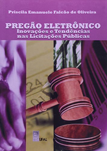 Pregão Eletronico. Inovação E Tendencias Nas Licitações Publicas, livro de Nelson de Oliveira