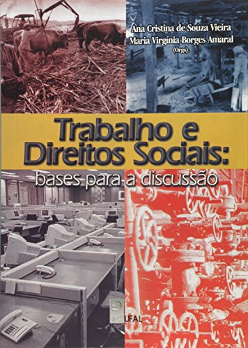 Trabalho E Direitos Sociais - Bases Para A Discussao, livro de Ana Cristina De Souza Vieira