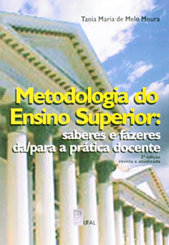 Metodologia Do Ensino Superior - Saberes E Fazeres, livro de Tania Maria De Melo Moura