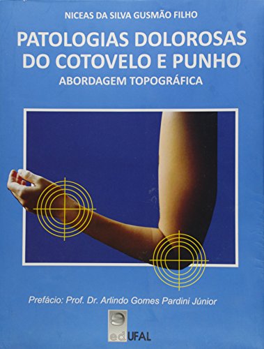 Patologias Dolorosas Do Cotovelo E Punho, livro de Niceas Da Silva Gusmao Filho