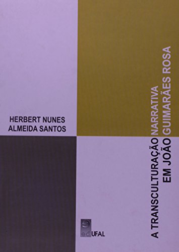 Transculturaçao Narrativa Em Joao Guimaraes Rosa, livro de Herbert Nunes Almeida