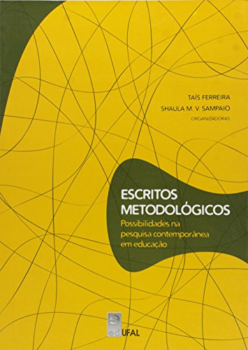 Escritos Metodologicos - Possibilidades Na Pesquisa Contemporanea Em E, livro de naobuscaraspornenhumautor