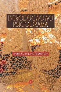 Introdução ao psicodrama, livro de Jaime G. Rojas-Bermúdez