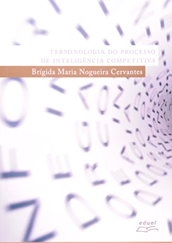 Terminologia Do Processo De Inteligência Competitiva, livro de Brígida Maria Nogueira Cervantes